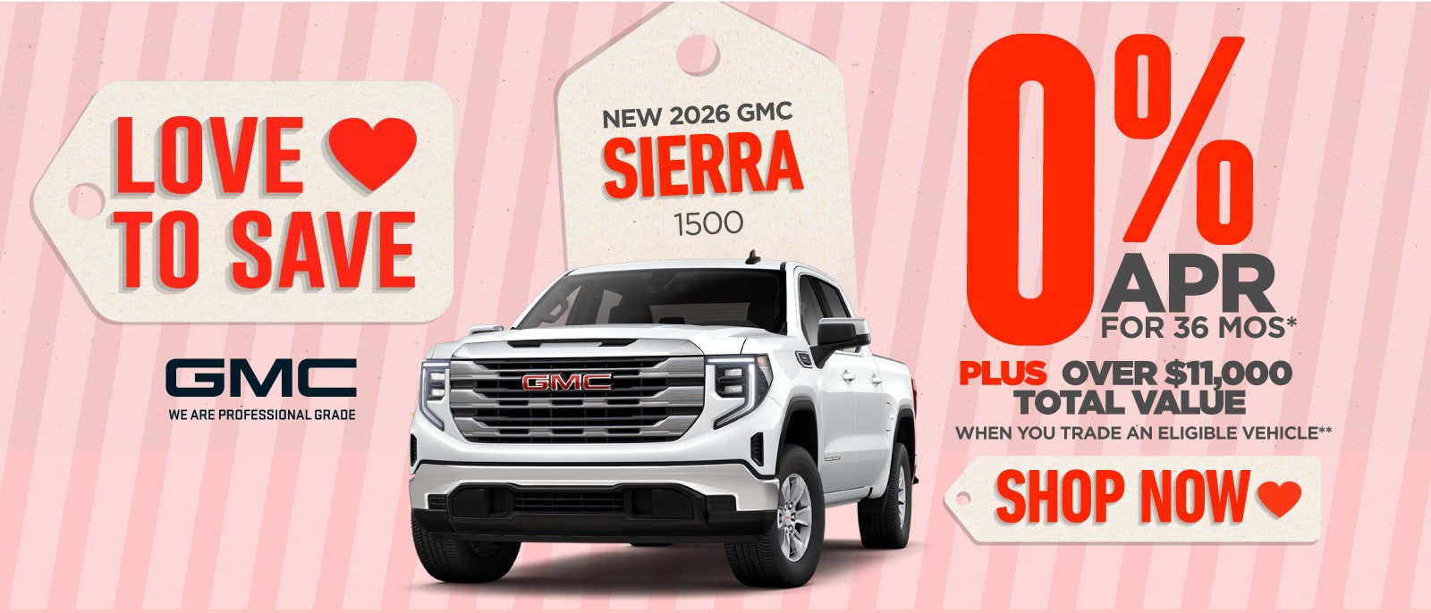 New 2026 GMC Sierra 1500	"0% APR for 36 months* PLUS Over $1