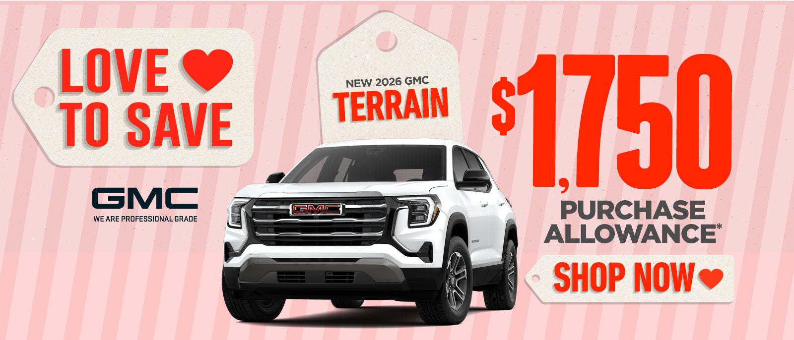 New 2026 GMC Terrain	$1,750 Purchase Allowance*