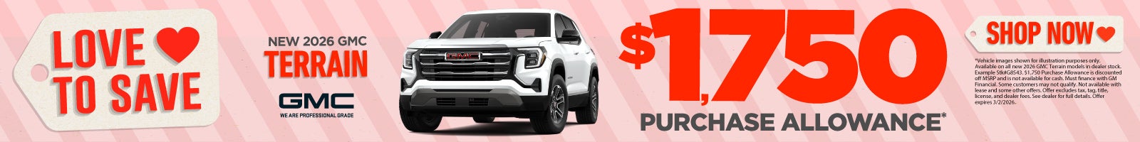 New 2026 GMC Terrain	$1,750 Purchase Allowance*