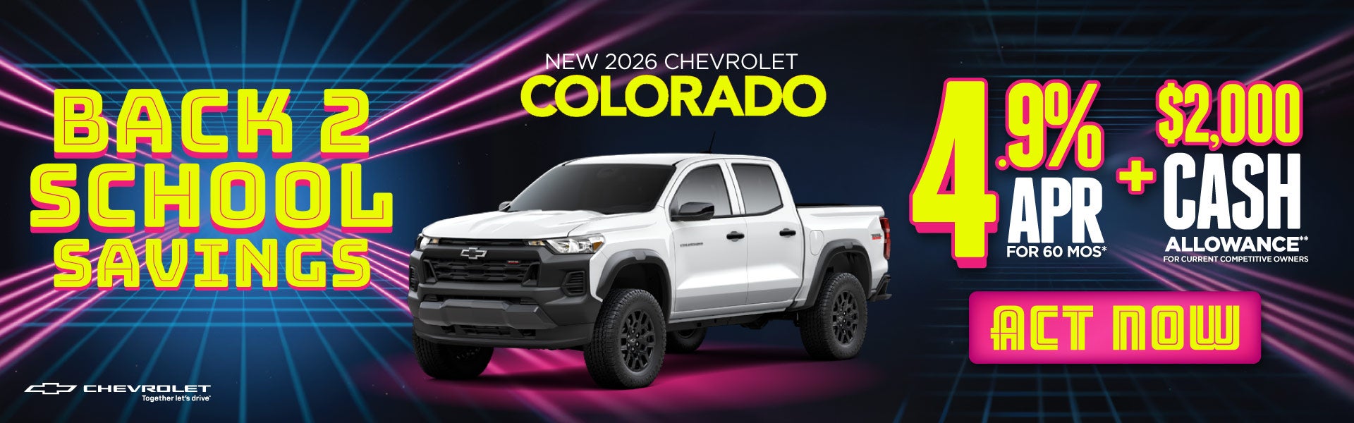 New 2026 Chevrolet Colorado	"4.9% APR for 60 Months* PLUS $2