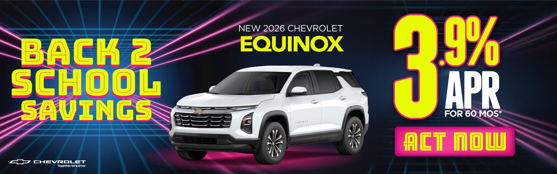 New 2026 Chevrolet Equinox	3.9% APR for 60 Months*