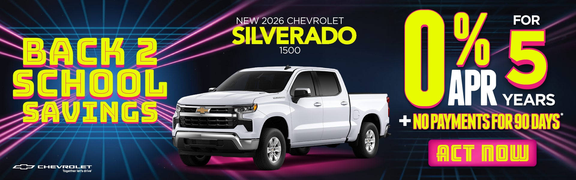 New 2026 Chevrolet Silverado 1500	"0% APR for 5 Years PLUS N