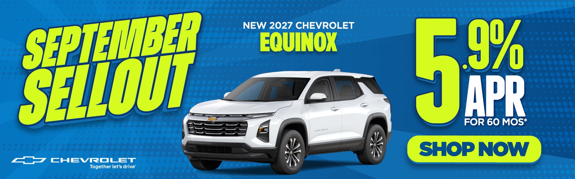 New 2027 Chevrolet Equinox	5.9% APR for 60 Months*