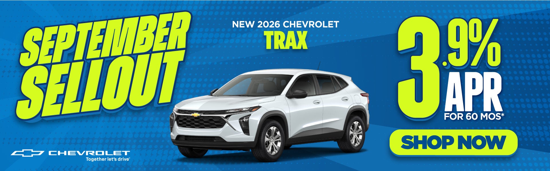 New 2026 Chevrolet Trax	3.9% APR for 60 Months*